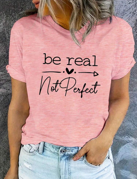 Blusa Casual ”Be real not perfect”